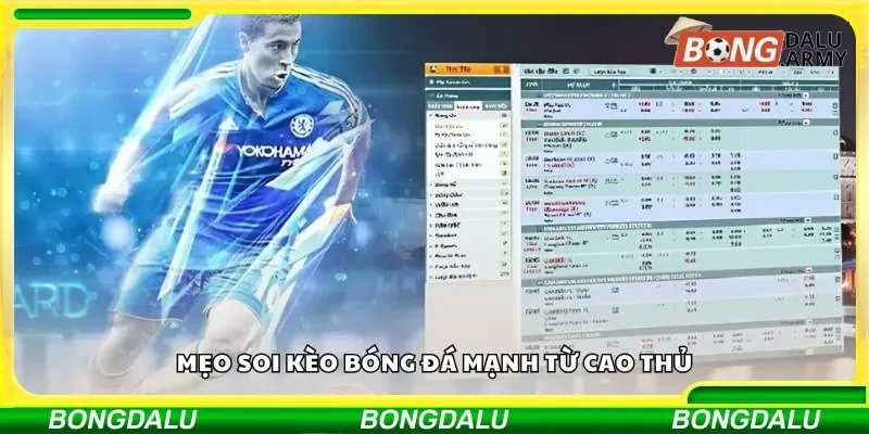 Mẹo soi kèo bóng đá mạnh từ cao thủ